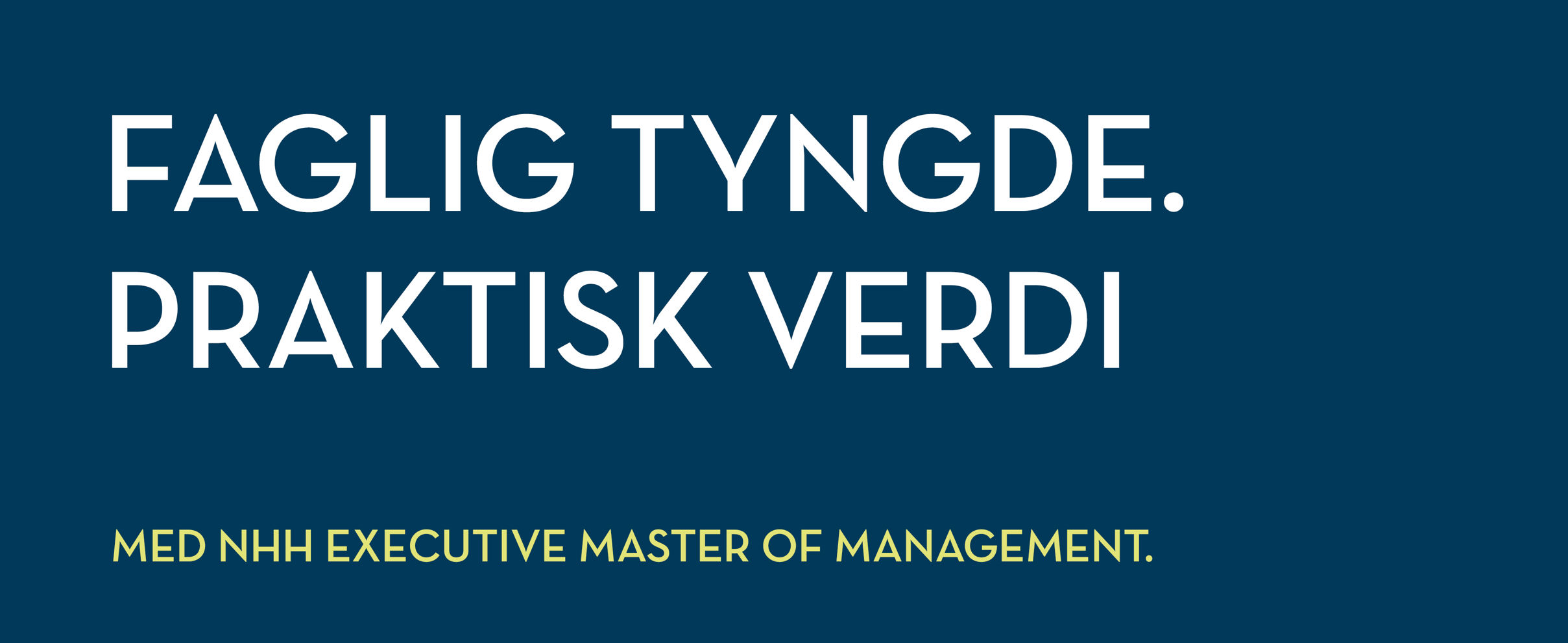Executive Master of Management – faglig tyngde. Praktisk verdi.
